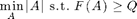 $$\min_A |A| \mbox{ s.t. } F(A)\geq Q$$